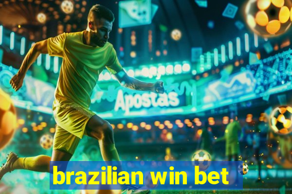 brazilian win bet